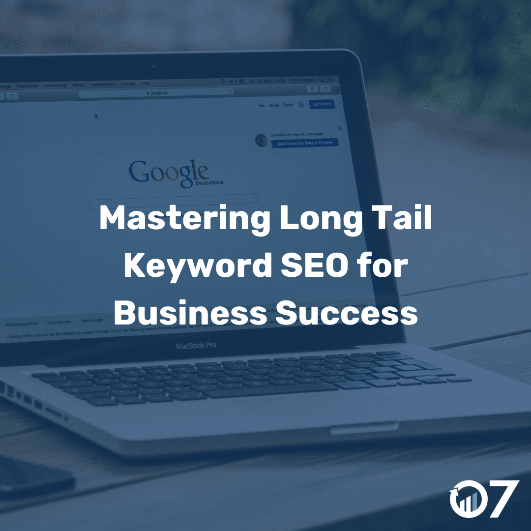 Mastering Long Tail Keyword SEO for Business Success