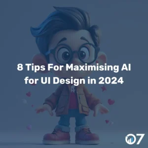 8 Tips For Maximising AI for UI Design in 2024