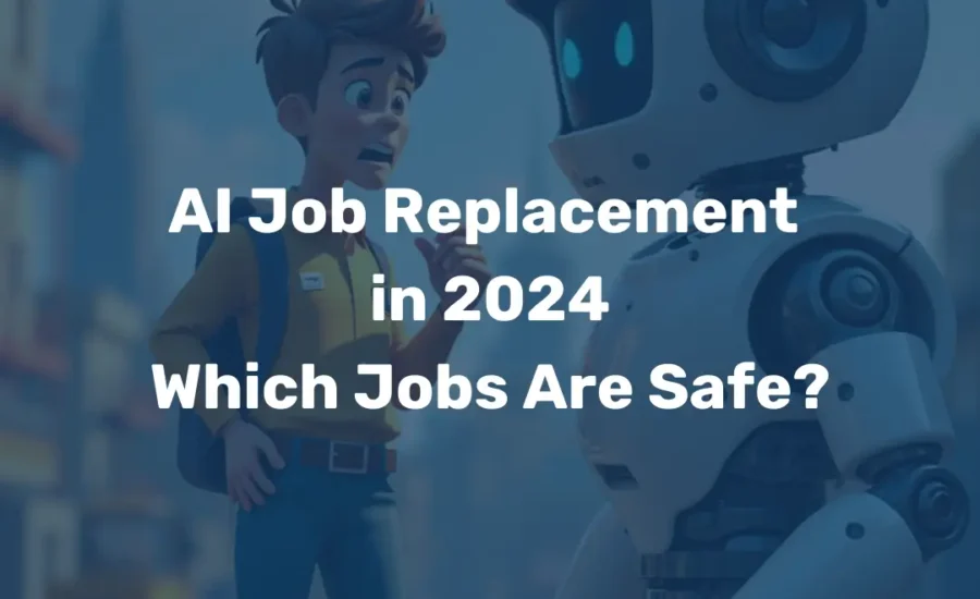 AI Job Replacement in 2024: Which Jobs Are Safe?