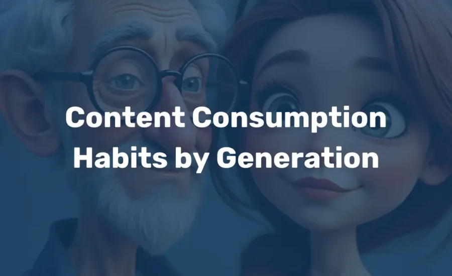 Content Consumption Habits by Generation