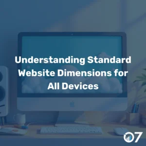 Understanding Standard Website Dimensions for All Devices