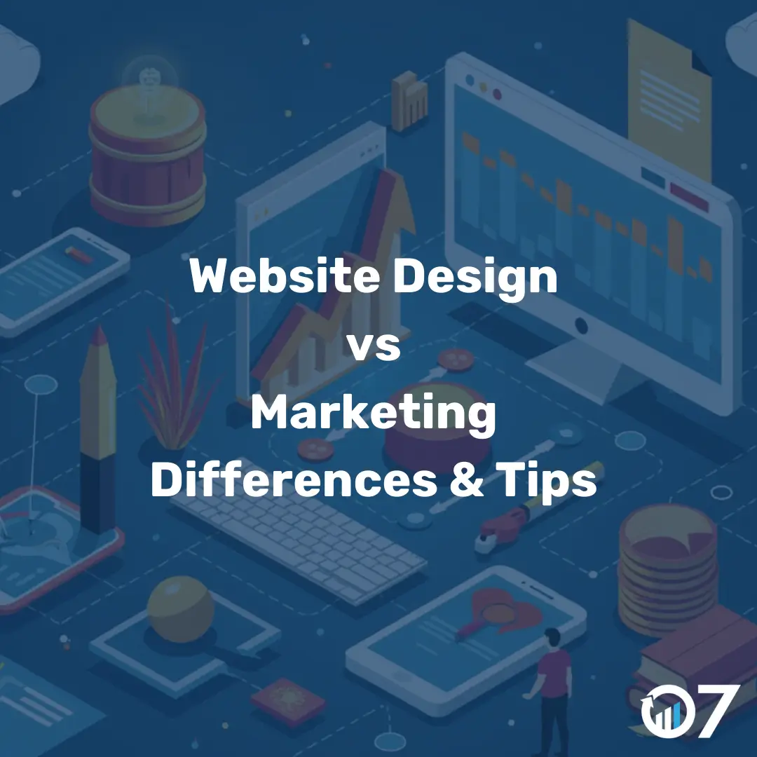 Website Design vs Marketing Differences & Tips