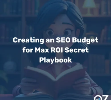 Creating an SEO Budget for Max ROI Secret Playbook