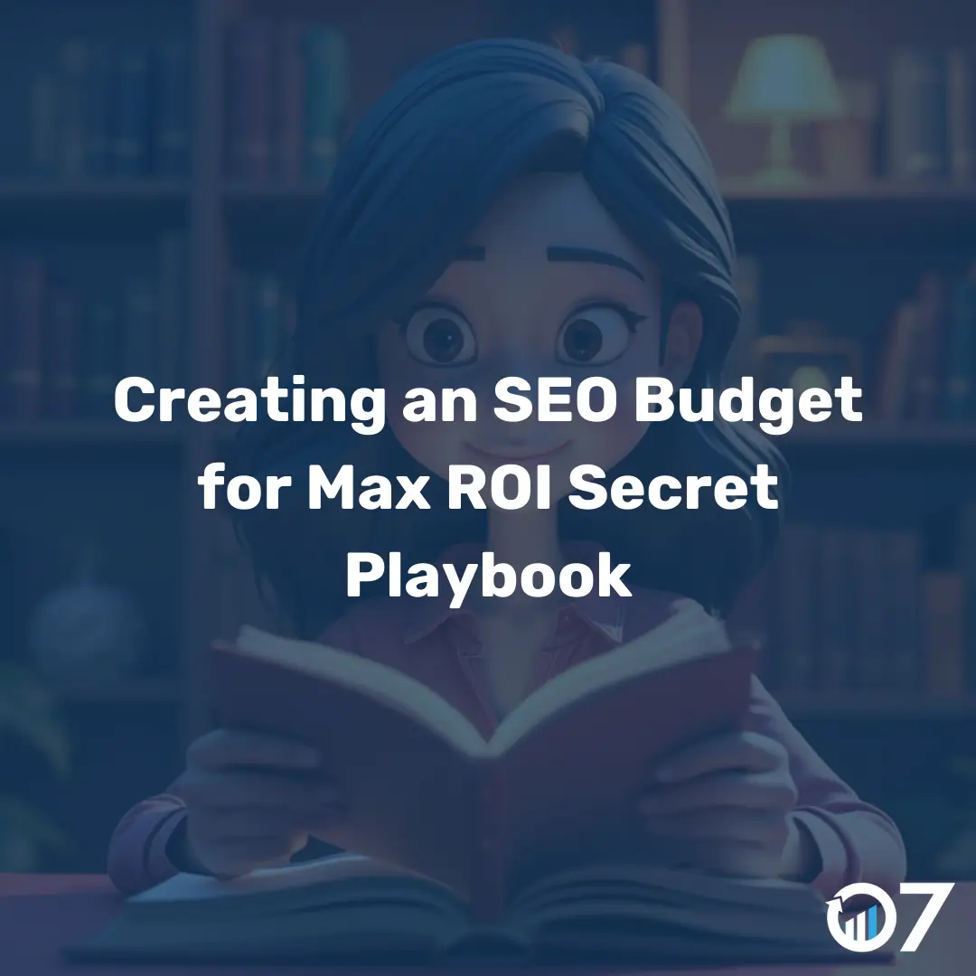 Creating an SEO Budget for Max ROI Secret Playbook