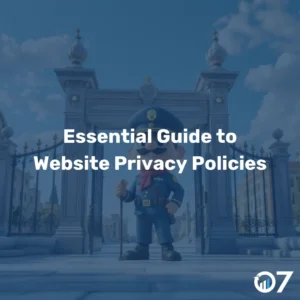 Essential Guide to Website Privacy Policies