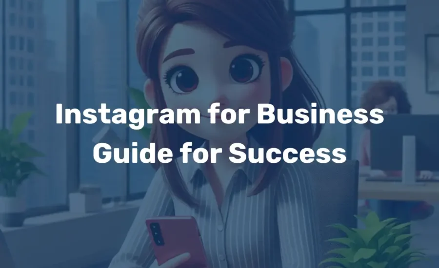 Instagram for Business Guide for Success