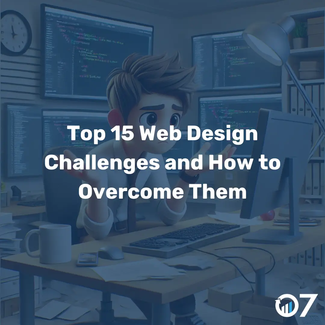 Top 15 Web Design Challenges and How to Overcome Them