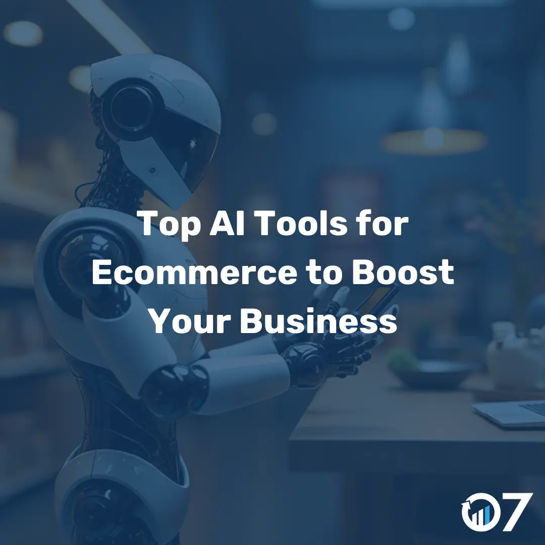 Top AI Tools for Ecommerce to Boost Your Business