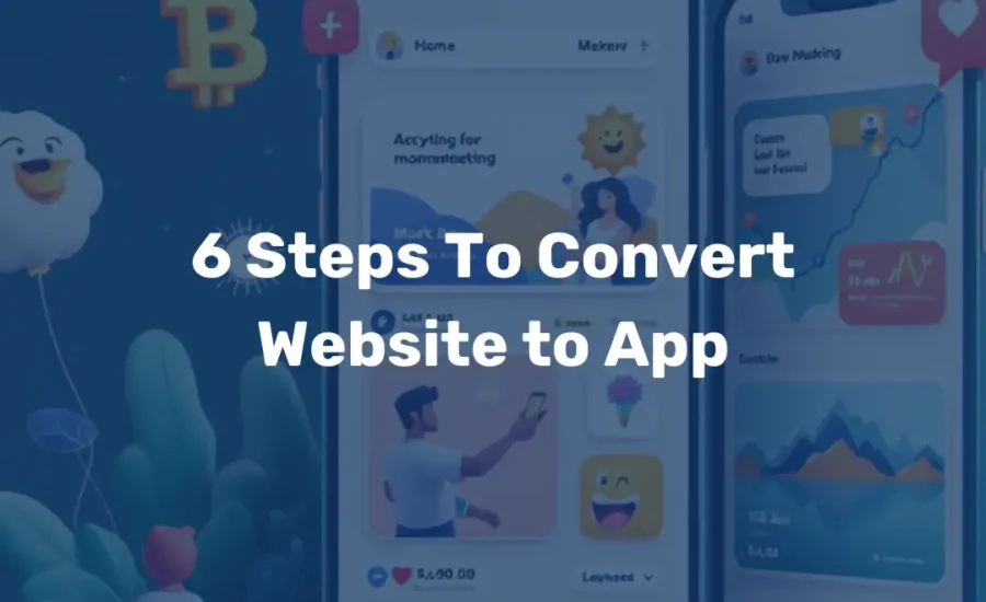 6 Steps To Convert Website to App