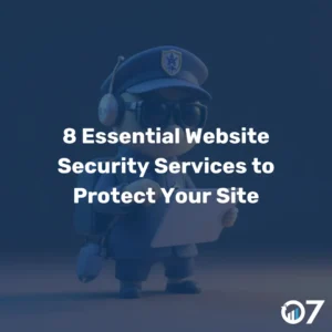 8 Essential Website Security Services to Protect Your Site