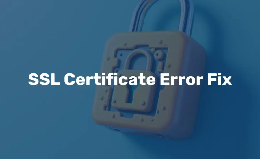 SSL Certificate Error Fix