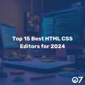 Top 15 Best HTML CSS Editors for 2024