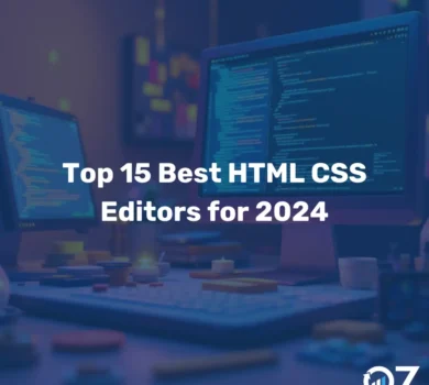 Top 15 Best HTML CSS Editors for 2024