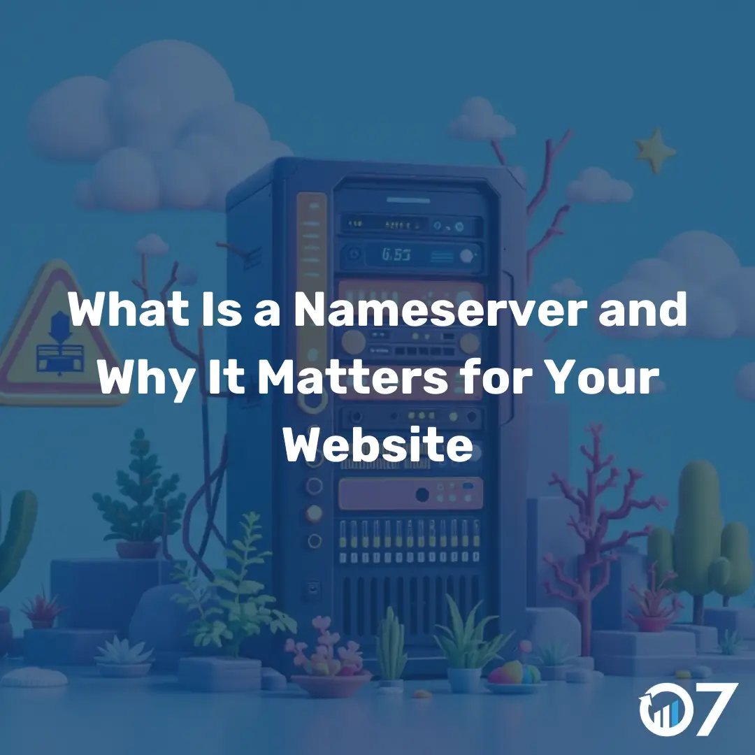 What Is a Nameserver and Why It Matters for Your Website