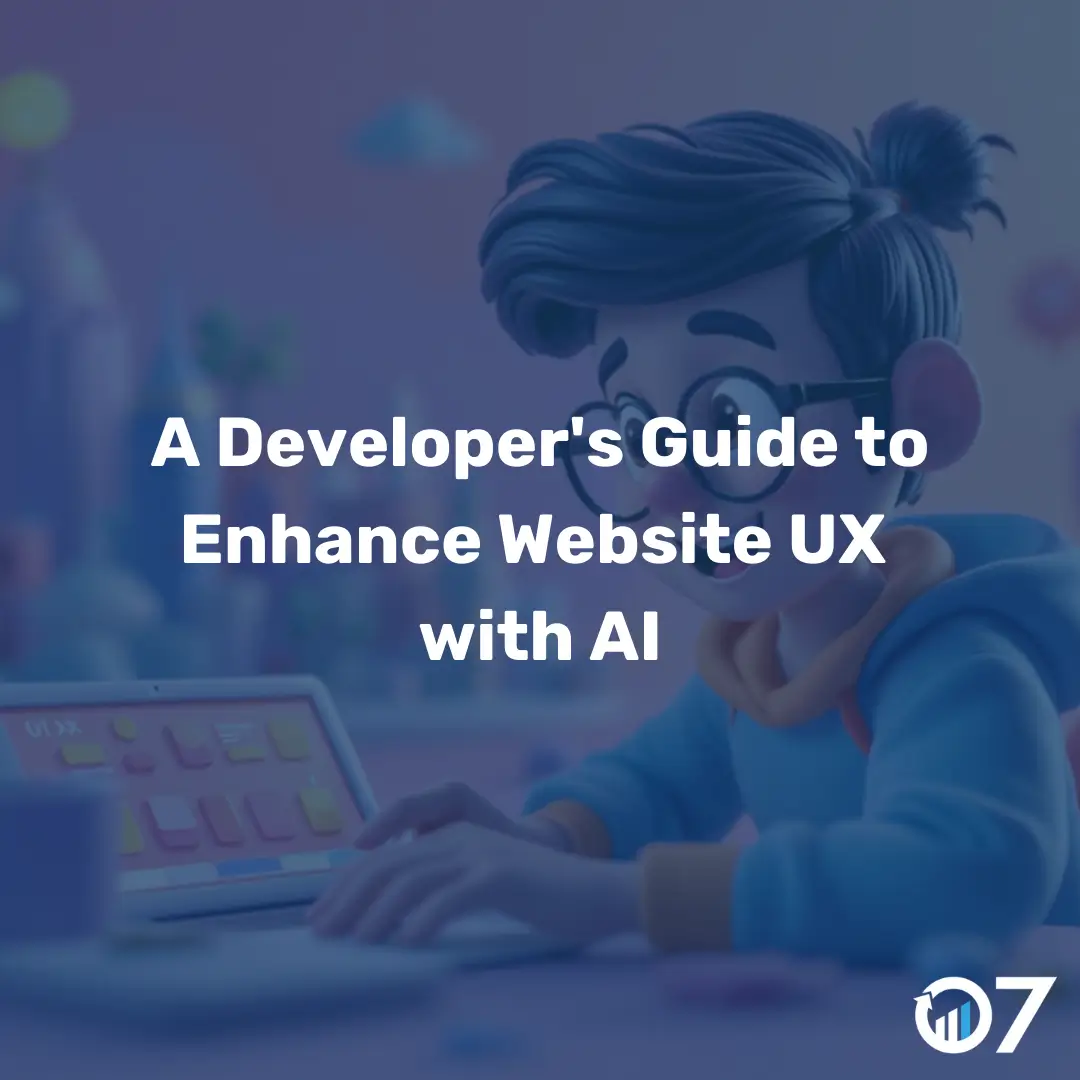 A Developer's Guide to Enhance Website UX with AI