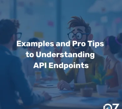 Examples and Pro Tips to Understanding API Endpoints