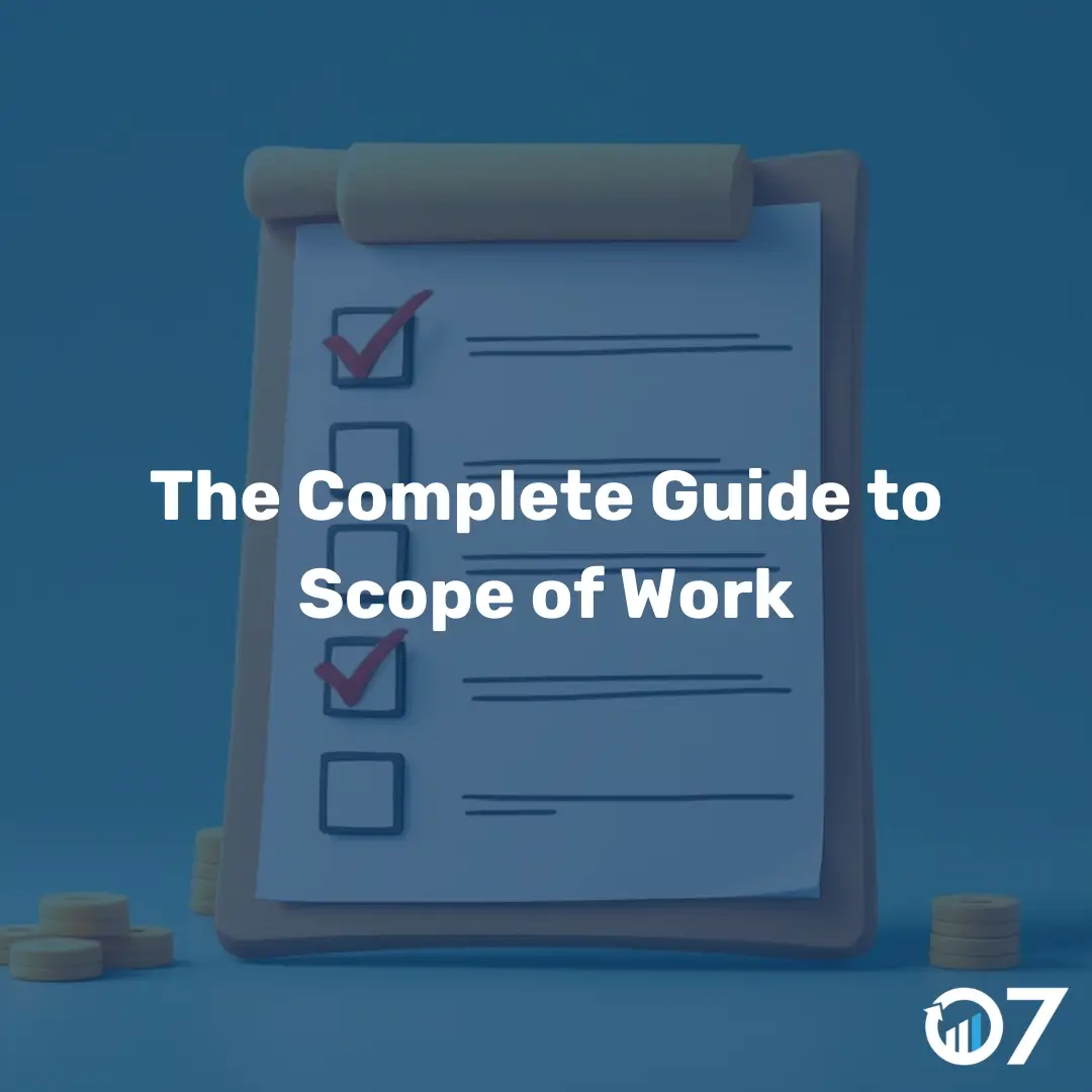 The Complete Guide to Scope of Work