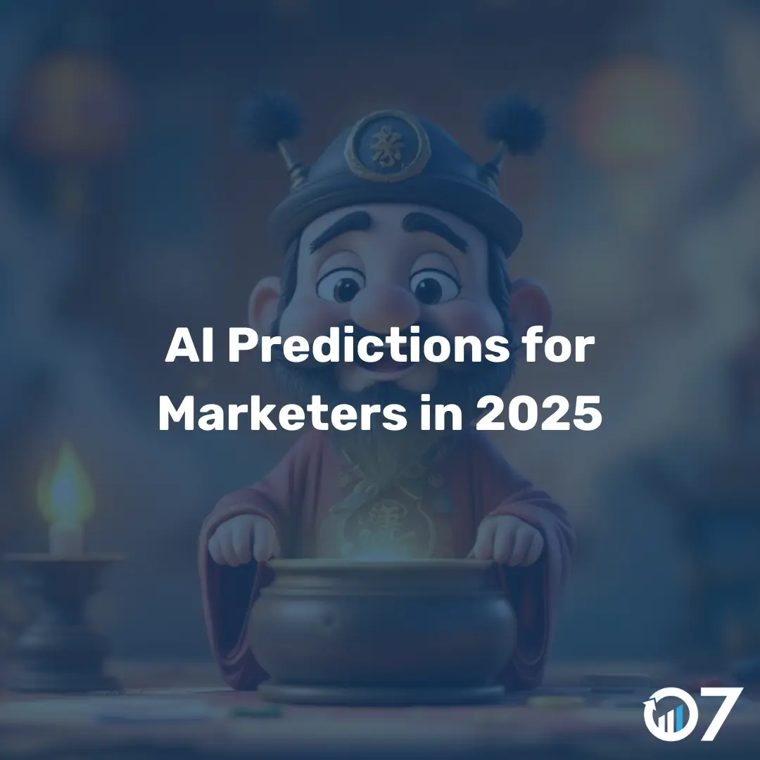 AI Predictions for Marketers in 2025