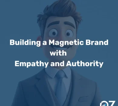 Building a Magnetic Brand with Empathy and Authority