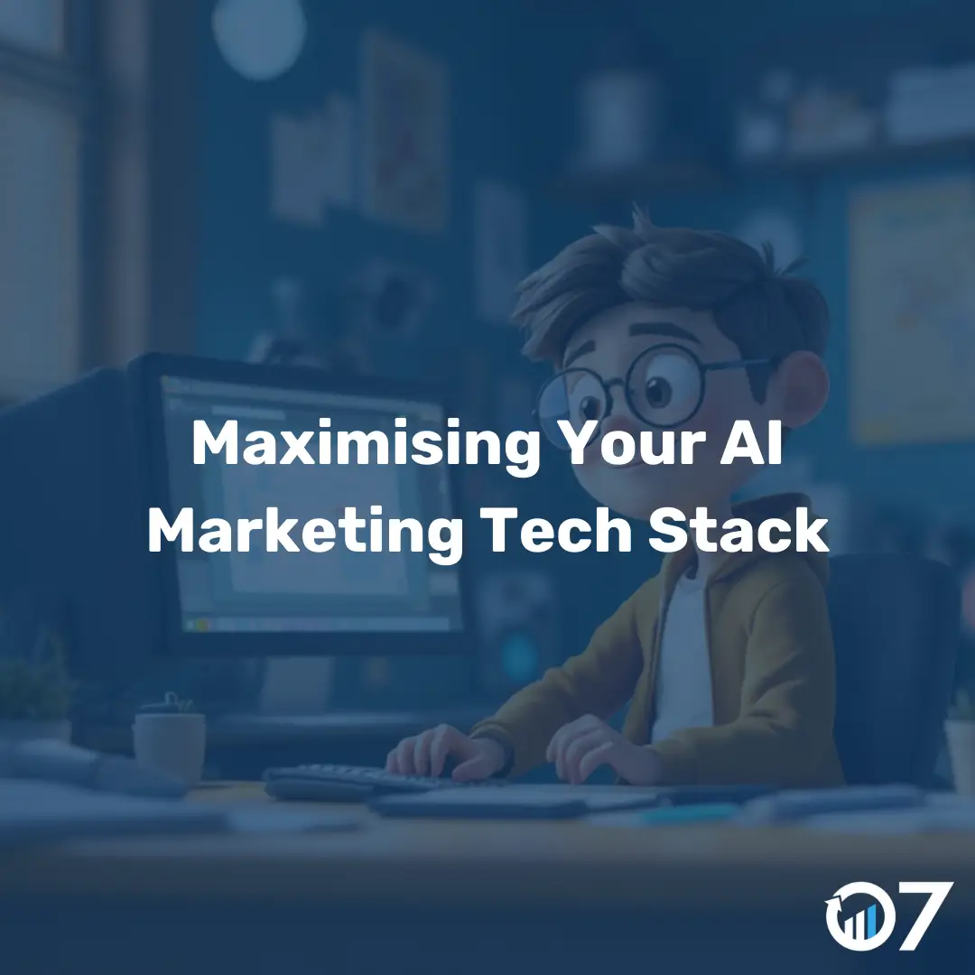 Maximising Your AI Marketing Tech Stack