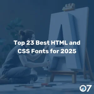 Top 23 Best HTML and CSS Fonts for 2025