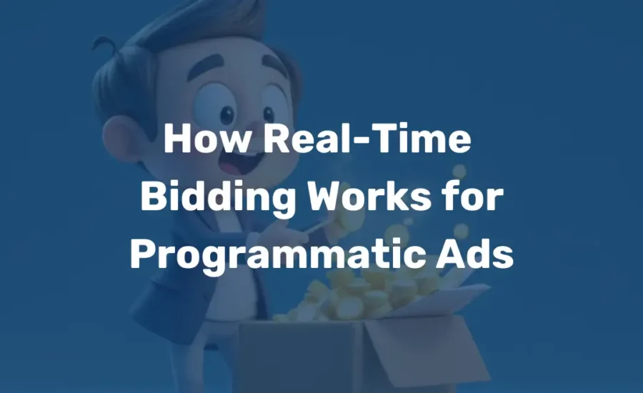 How Real-Time Bidding Works for Programmatic Ads