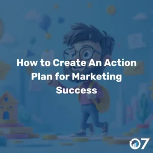 How to Create An Action Plan for Marketing Success