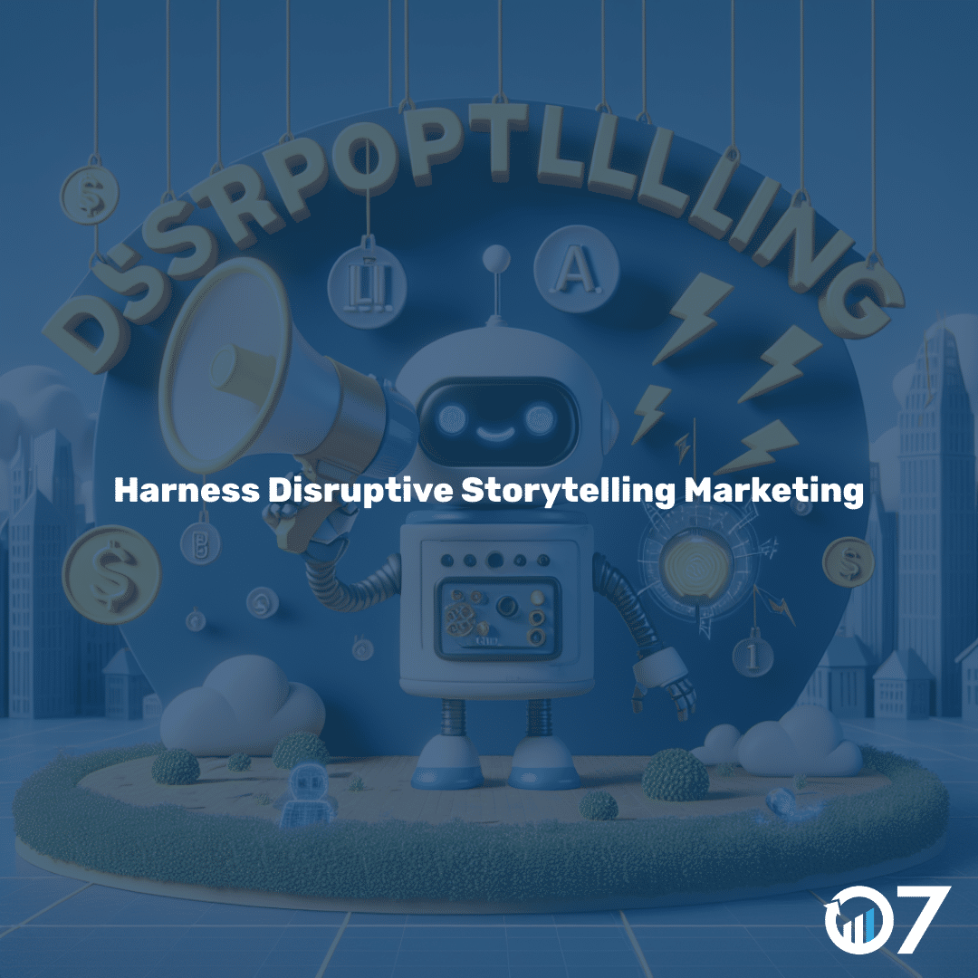 disruptive storytelling marketing
