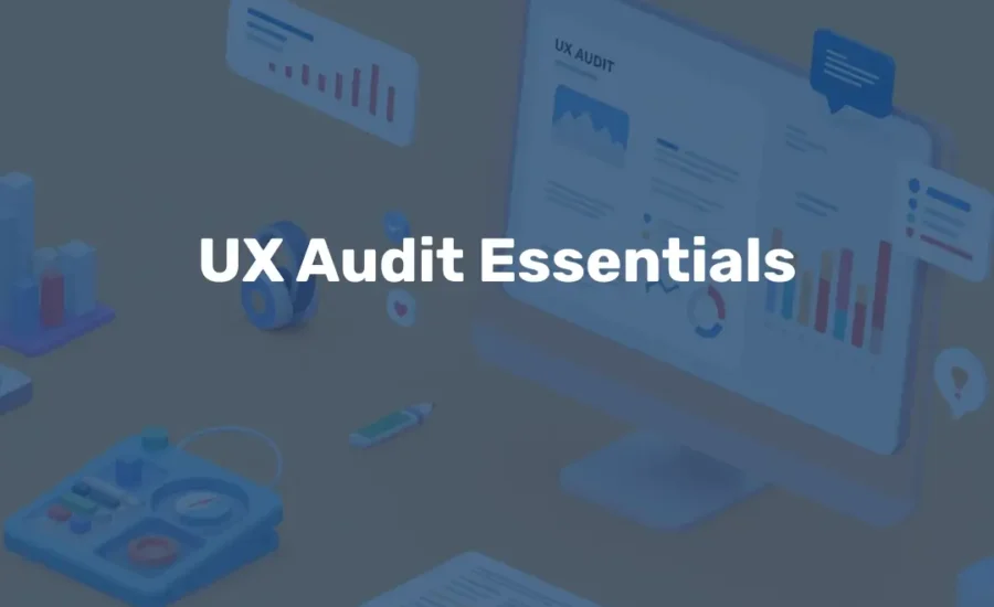 UX Audit Essentials