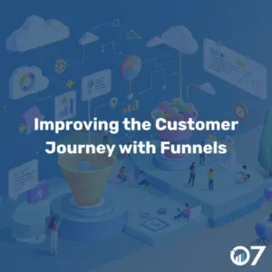 Improving the Customer Journey with Funnels
